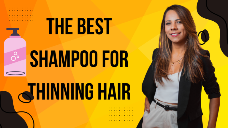 The Best Shampoo for Thinning Hair